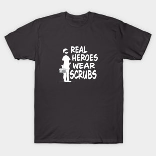 REAL HEROES WEAR SCRUBS T-Shirt